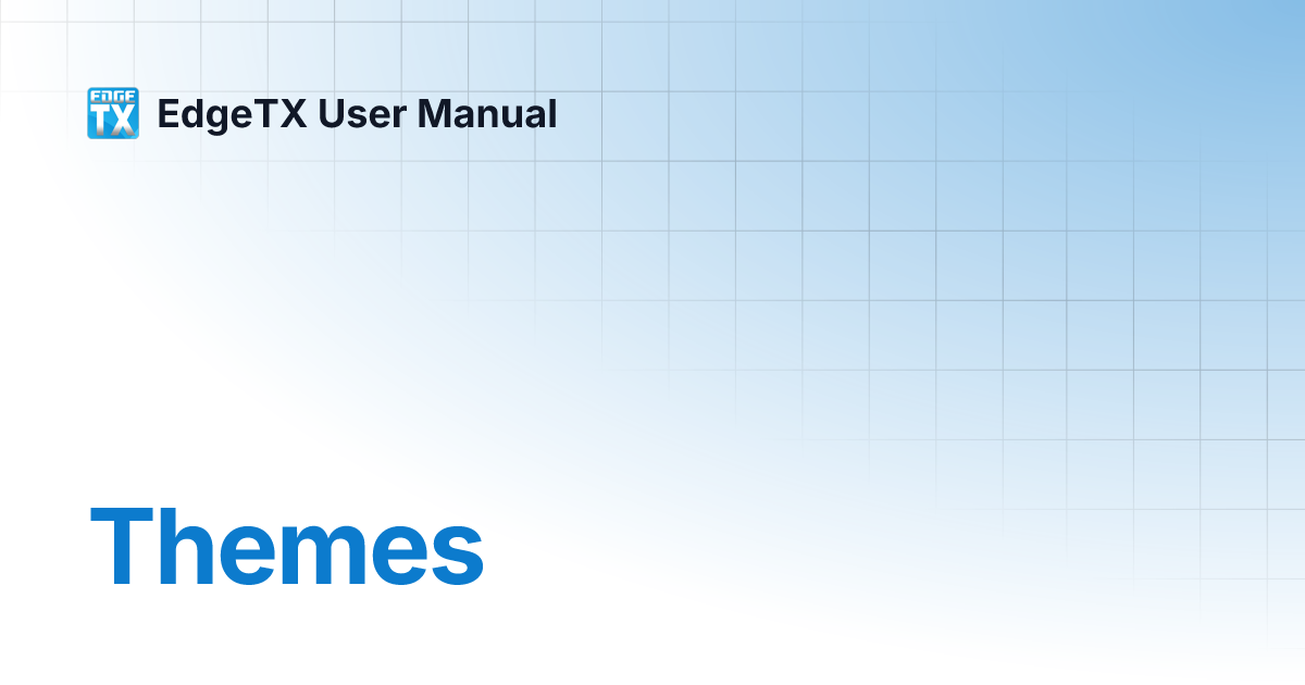 Themes EdgeTX User Manual